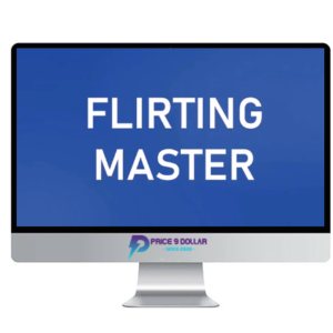 Attract and Keep Her – Flirting Master