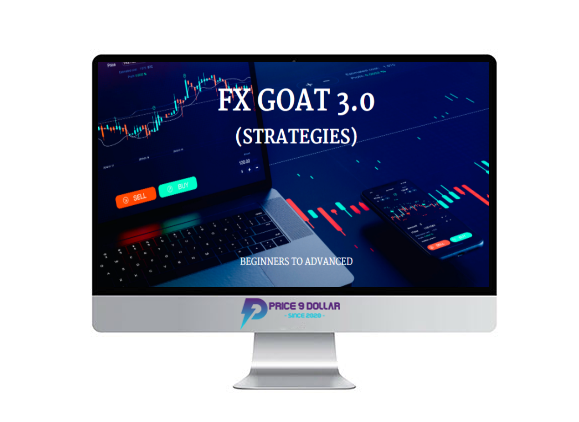 FX GOAT 3.0 (STRATEGIES) – BEGINNERS TO ADVANCED (ALL IN ONE)