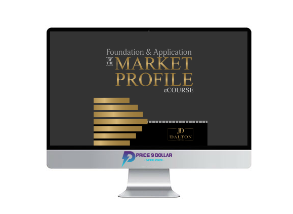 Jim Dalton Trading – Foundation & Application of the Market Profile