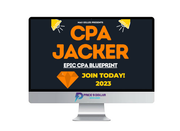 Max Gilles – UHQ Leak CPA JACKER – Epic CPA Blueprint