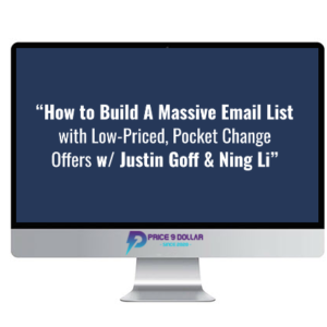 Justin Goff – How To Build A Massive Email List With Low-Priced ‘Pocket Change’ Offers