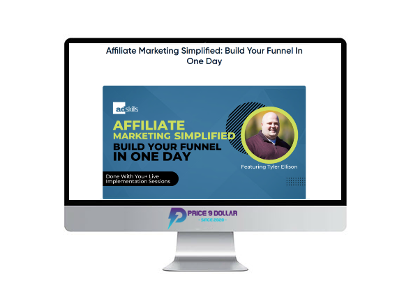 Tyler Ellison (Adskills) – Affiliate Marketing Simplified Build Your Funnel In One Day