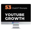 Unlock The Secrets of YouTube Growth – Own 53 Secret ChatGPT Prompts