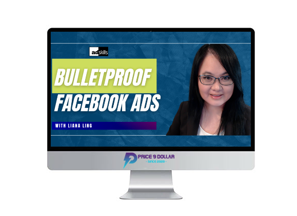 Liana Ling – Bullet Proof Meta (Facebook) Ads