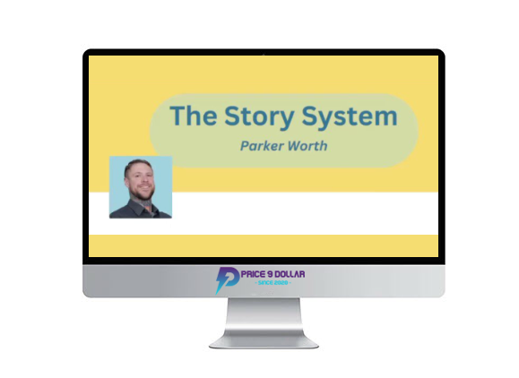 Parker Worth – The Story System
