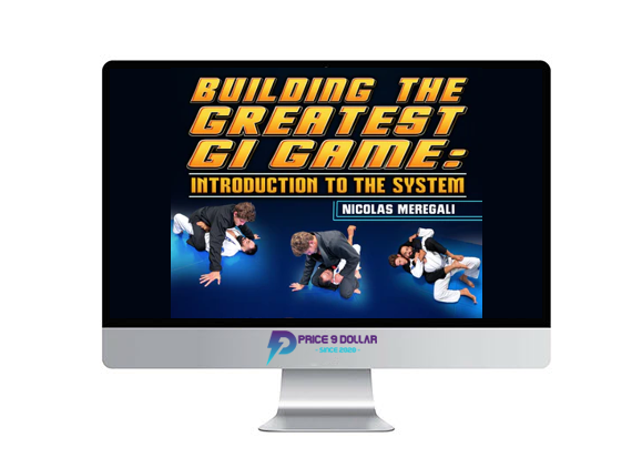 Nicholas Meregali – Building The Greatest Gi Game – Introduction To The System
