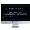 THE ART OF FACEBOOK GROUPS – How To Grow Brand New Facebook Group From Zero To Hero