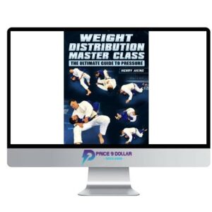 Henry Akins – BJJ Fanatics – Weight Distribution Masterclass
