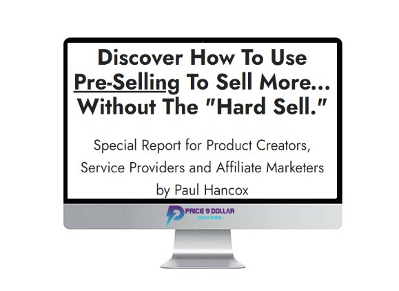 Paul Hancox – The Presell System