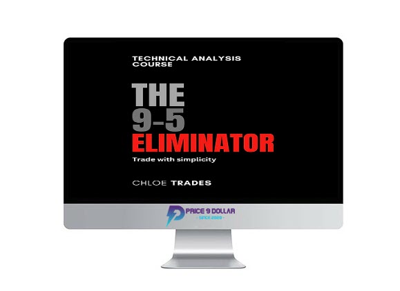 Chloe Trades – The 9-5 Eliminator