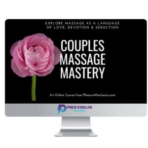 Pleasure Mechanics – Couples Massage Mastery