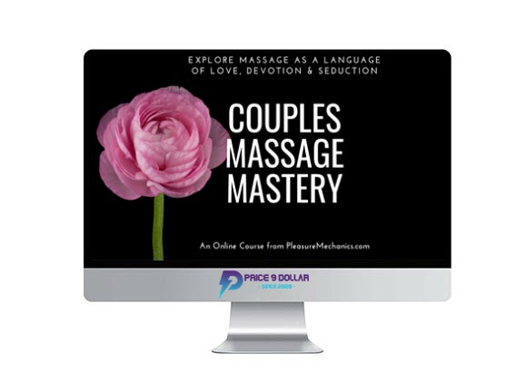 Pleasure Mechanics – Couples Massage Mastery