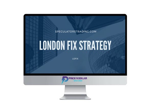 Speculators Trading – London Fix Strategy Course + Edge Defining Fundamental Trading course