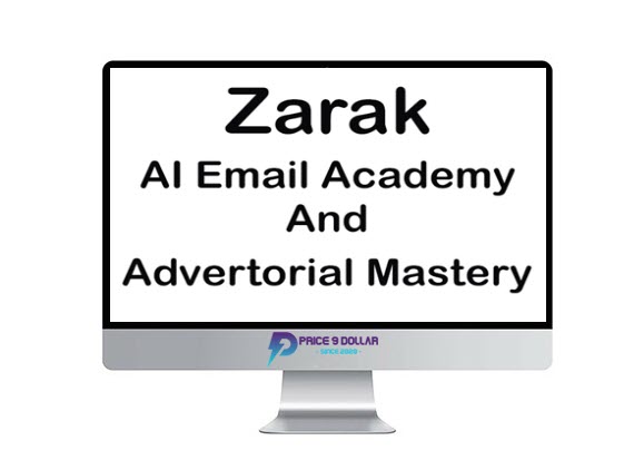 Zarak – AI Email Academy And Advertorial Mastery