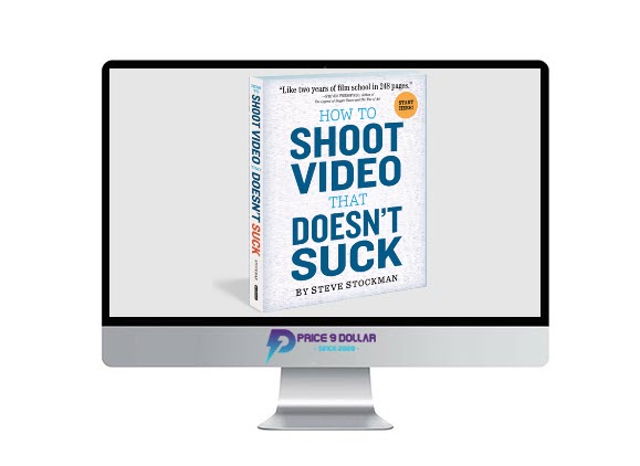 Steve Stockman – How To Shoot Video That Doesn't Suck