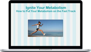Tim Berzins – Ignite Your Metabolism: How To Naturally Boost Your Metabolism