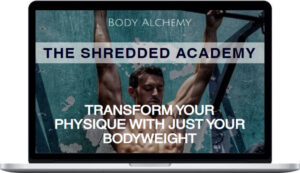 Body Alchemy – The Shredded Academy