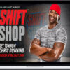 Chris Downing – Shift Shop Workout