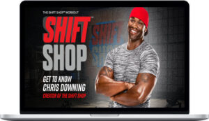 Chris Downing – Shift Shop Workout