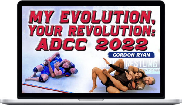 Gordon Ryan – My Evolution Your Revolution ADCC 2022