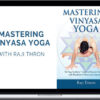 Raji Thron – Mastering Vinyasa Yoga Program