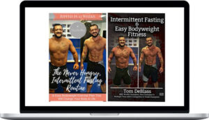 Tom DeBlass – Ripped In 12 Weeks Intermittent Fasting & Easy Bodyweight Fitness