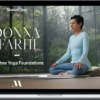 Donna Farhi Teaches Yoga Foundations