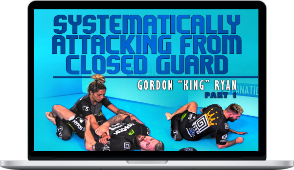 Gordon Ryan – Systematically Attacking From Closed Guard
