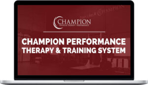 Mike Reinold – Champion Performance Therapy and Training System