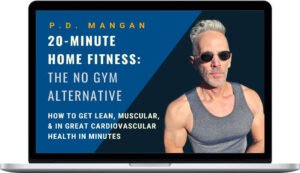 P. D. Mangan – 20-Minute Home Fitness – The No Gym Alternative