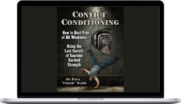 Paul Wade – Convict Conditioning