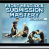 Corey Guitard – Front Headlock Submission Mastery