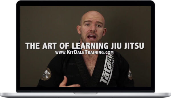 Kit Dale – The Art of Learning Jiu Jitsu Vol1 & Vol2
