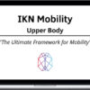 Ryan Foley – IKN Mobility – Upper Body