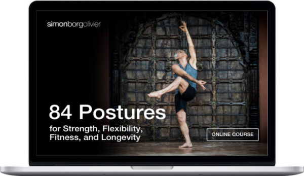 Simon Borg-Olivier – 84 Postures for Strength, Flexibility, Fitness and Longevity