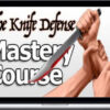 The Knife Defense Mastery Course