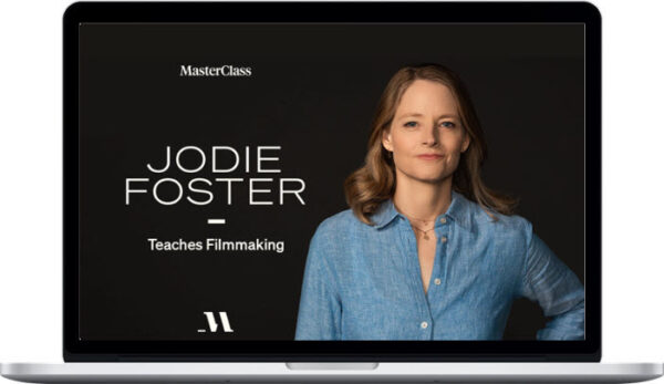 Jodie Foster – Teaches Filmmaking