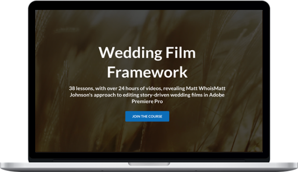 Matt Johnson – Wedding Film Framework