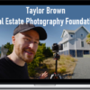 Taylor Brown – Real Estate Photography Foundations