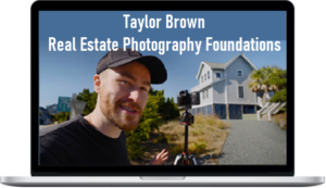 Taylor Brown – Real Estate Photography Foundations