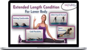 Easy Flexibility – Extended Length Conditioning for Lower Body