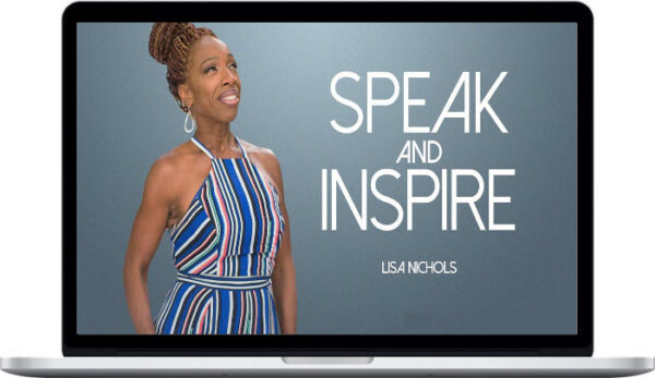 Lisa Nichols – Speak and Inspire