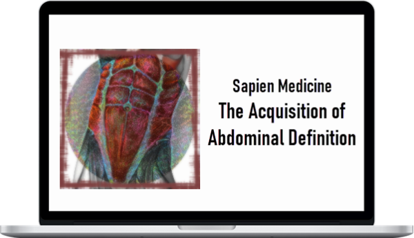 Sapien Medicine – The Acquisition of Abdominal Definition