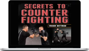 Trevor Wittman – Secrets To Counter Fighting