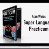 Alan Weiss – Super Language Practicum