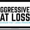 Greg O’Gallagher – Aggressive Fat Loss