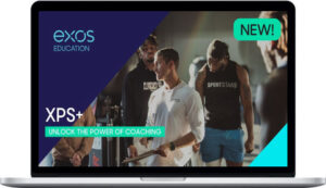 Exos – XPS+: Unlock The Power Of Coaching