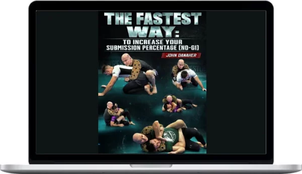 John Danaher – The Fastest Way: To Increase Your Submission Percentage (No Gi)