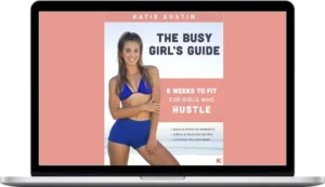 Katie Austin – The Busy Girl’s Guide