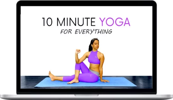 Sheena Sharma – 10 Minute Yoga for Everything